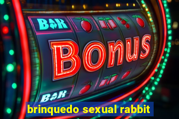 brinquedo sexual rabbit